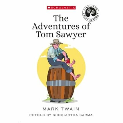 SCHOLASTIC YOUNG CLASSICS: THE ADVENTURES OF TOM SAWYER