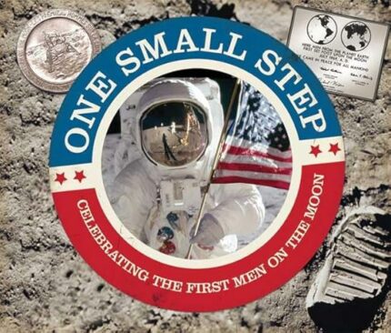 One Small Step (Celebrating The First Men On The Moon)