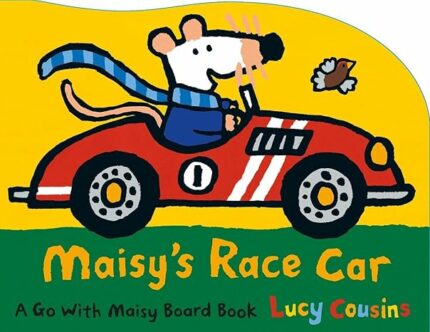 MAISYS RACE CAR / LUCY COUSINS