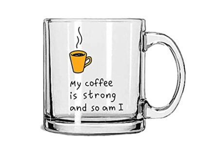 Efinito "My Coffee is Strong so am i Unique and Stylish Love Quote Printed Transparent Coffee Mug Tea Cup | Unique and Stylish | Gift for Anyone On Any Occasion | Pack of 1, 330ml, Glass
