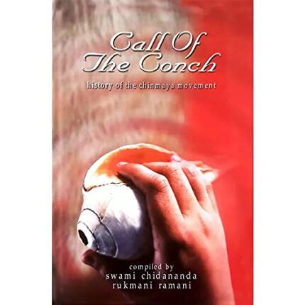 Call of the Conch: History of the Chinmaya Movement