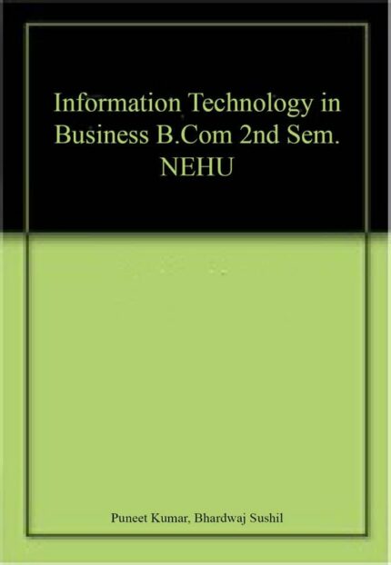 Information Technology in Business B.Com 2nd Sem. NEHU