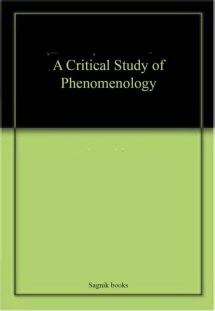 A Critical Study of Phenomenology