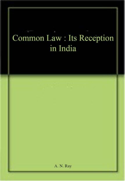 Common Law : Its Reception in India