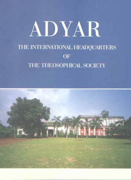 Adyar: The international headquarters of the Theosophical Society