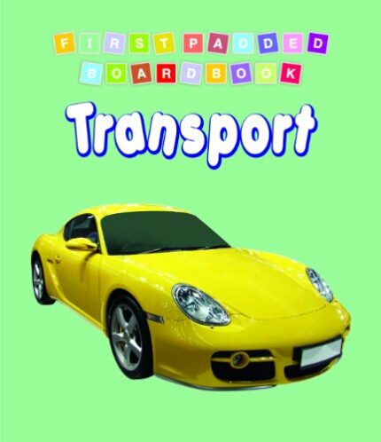 First Padded Board Book - Transport