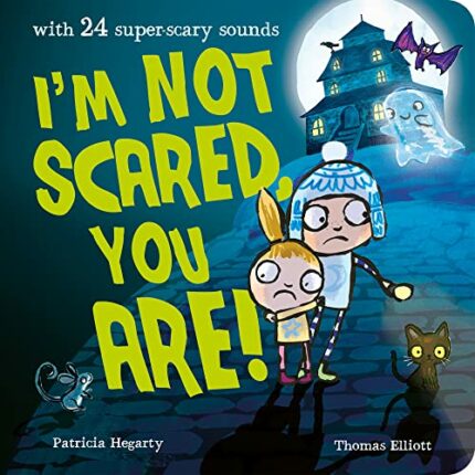 Im Not Scared, You Are!