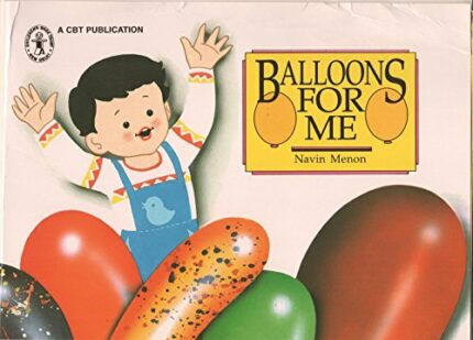 Balloons For Me (Children's Book Trust, New Delhi)
