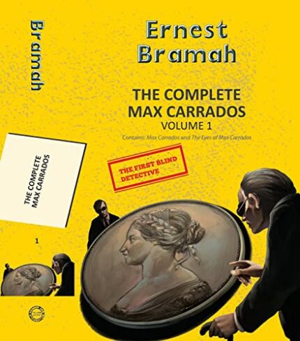 The Complete Max Carrados Vol 1