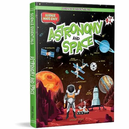 Science Essentials : Science Made Easy : Astronomy And Space