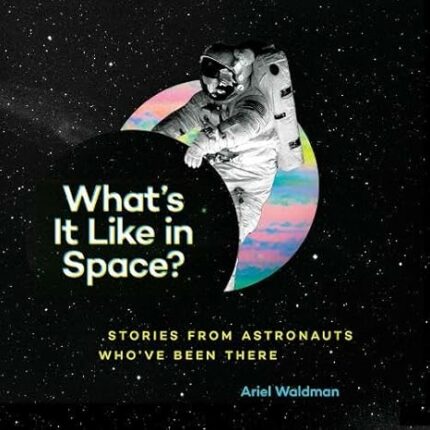 Whats It Like in Space?