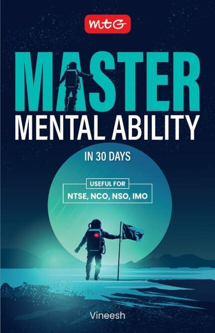 MTG Master Mental Ability For NTSE, NSO, IMO & NCO Olympiad Exam - Preparation in 30 Days (Class 8, 9 & 10)