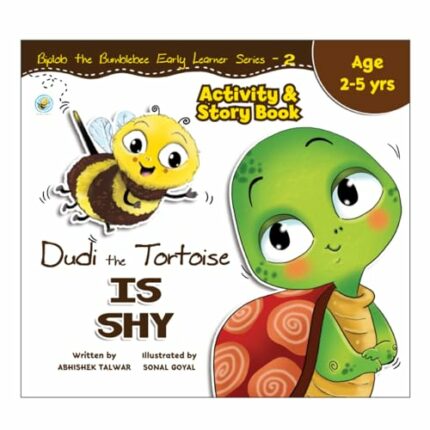 DUDI THE TORTOISE IS SHY ACTIVITY & STORY BOOK 2 : AGE 2 TO 5 YEARS