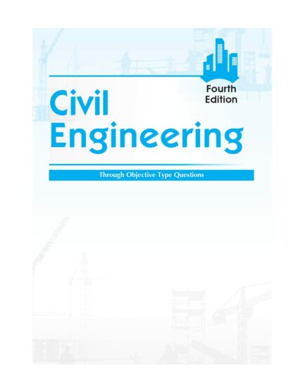 Civil Engineering Through Objective Type Questions 4th Ed
