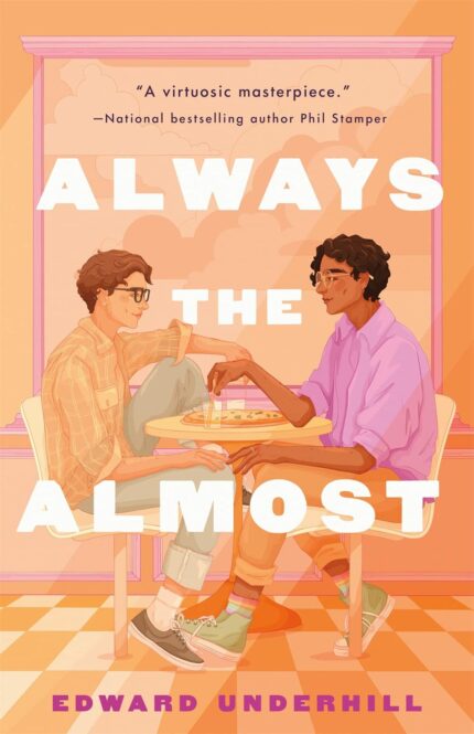 Always the Almost: A Novel