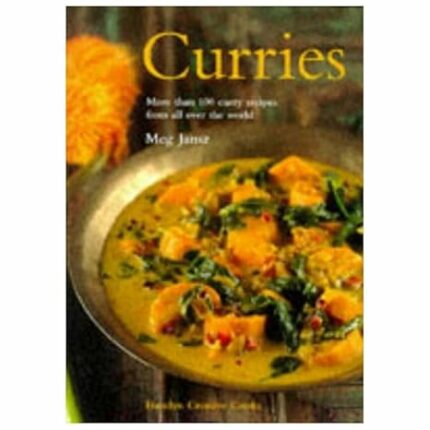 Curries: More Than 100 Curry Recipes from All Over the World