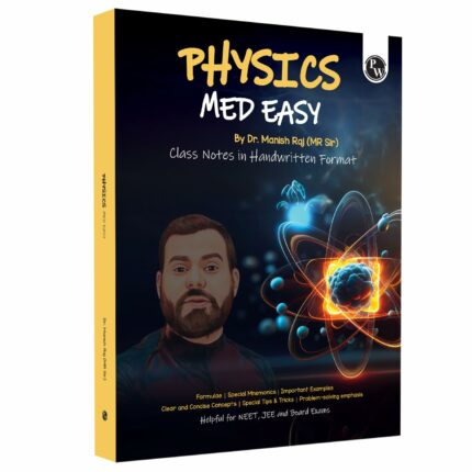 PW Physics Med Easy Notes | Notes, Formulas, Mnemonics, Tips & Tricks for NEET/JEE & Board Exams | MR Sir Physics Handwritten Notes