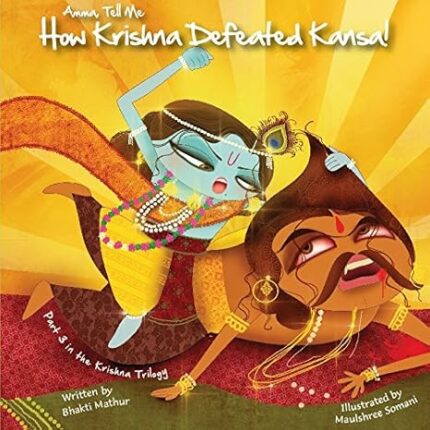 Amma, Tell Me How Krishna Defeated Kansa