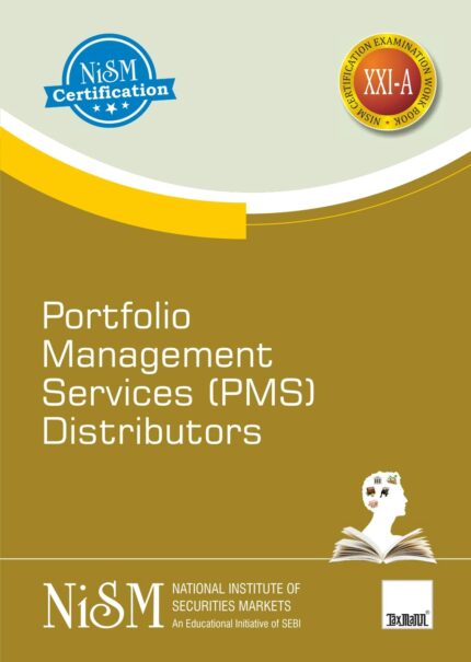 NISM's Portfolio Management Services (PMS) Distributors ? Covering the basics of investments, mutual funds, etc., understanding the PMS process and discussing taxation aspects, etc.