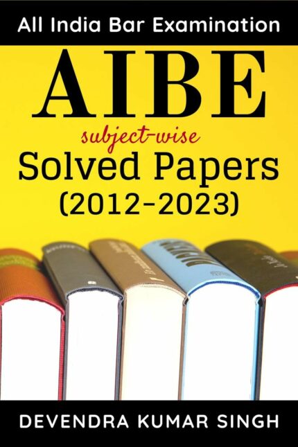 AIBE (All India Bar Examination) : subject-wise Solved Papers
