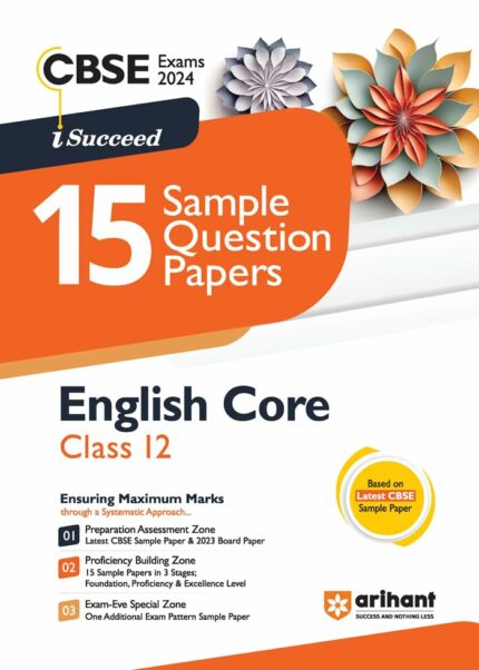 Arihant CBSE Sample Question Papers Class 12 English Core Book for 2024 Board Exam?