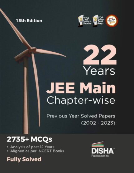 22 Years JEE MAIN Chapterwise Previous Year Solved Papers (2002 2023) 15th Edition | Physics, Chemistry & Mathematics PYQs Question Bank | Fully Solved?