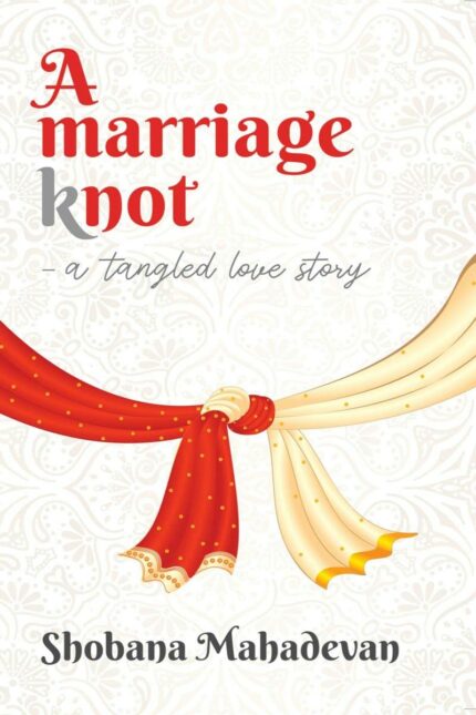 A Marriage Knot : A Tangled Love Story