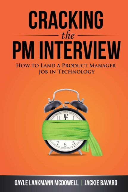 Cracking the PM Interview: How to Land a Product Manager Job in Technology?