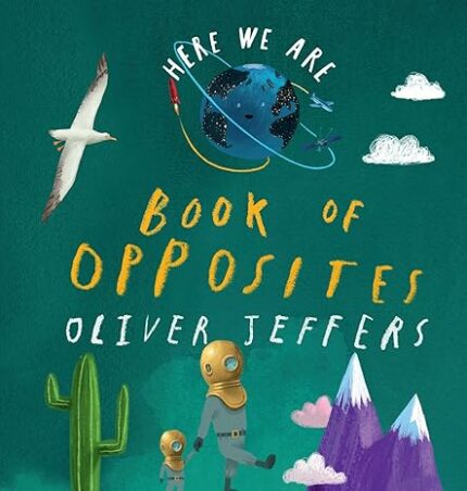 HERE WE ARE ? BOOK OF OPPOSITES