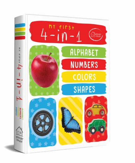 My First 4 In 1 Alphabet Numbers Colours Shapes : Padded Board Books?