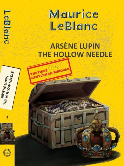 Arsene Lupin 3. THE HOLLOW NEEDLE