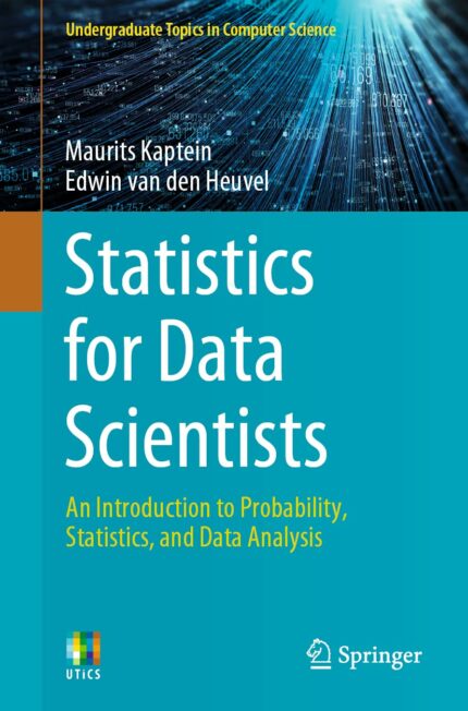 Statistics for Data Scientists: An introduction to probability, statistics, and data analysis (Undergraduate Topics in Computer Science)?