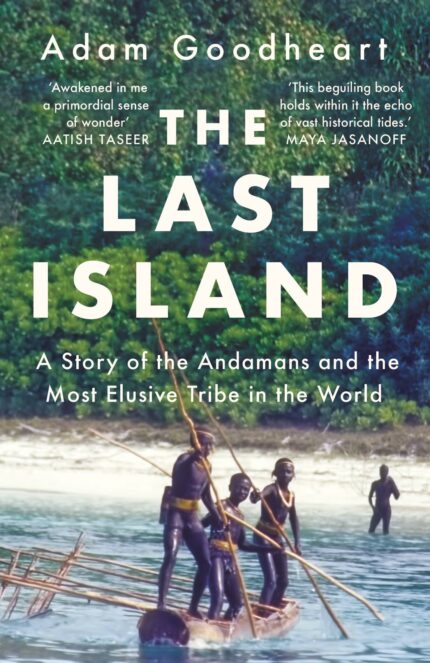 The Last Island: A Story of the Andamans