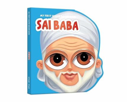 My First Shaped Board Book: Illustrated Sai Baba Hindu Mythology Picture Book for Kids Age 2+