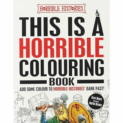HORRIBLE HISTORIES: THIS IS A HORRIBLE COLOURING BOOK