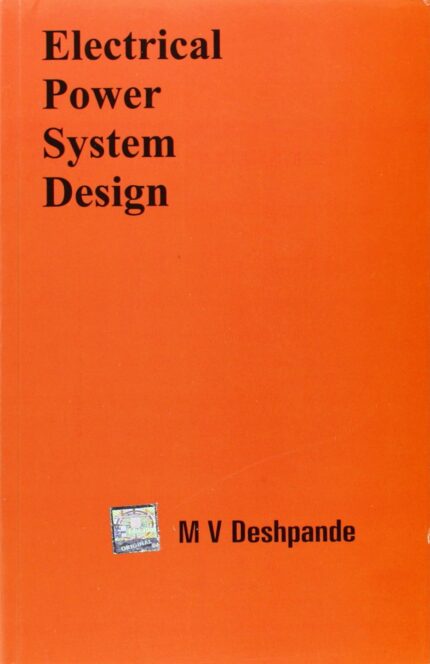 ELECTRICAL POWER SYSTEM DESIGN (INDIA Higher Education ENGINEERING ELECTRICAL ENGINEERING