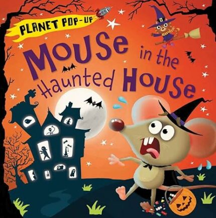 Mouse in the Haunted House (Planet Pop-up)