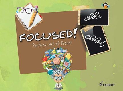 Focused!: Rather Out-of-Focus! (Check in Check out)