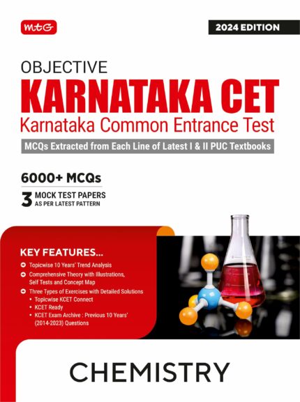 MTG Objective Karnataka CET Chemistry Book For 2024 KCET Exam | KCET Topicwise Comprehensive Theory with Previous 10 Years Solved Question Papers & 6000+ MCQs