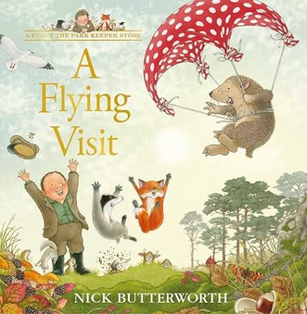 A Percy the Park Keeper Story ? A FLYING VISIT