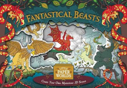 FANTASTICAL BEASTS - LITTLE PAPER WORLDS