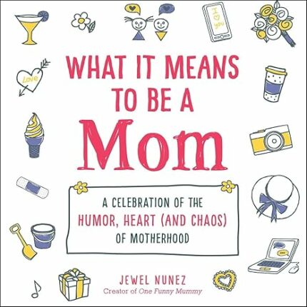 WHAT IT MEANS/WHAT IT MEANS TO BE A MOM