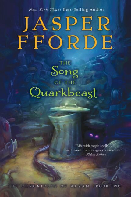 The Song of the Quarkbeast (The Chronicles of Kazam, Bk. 2)