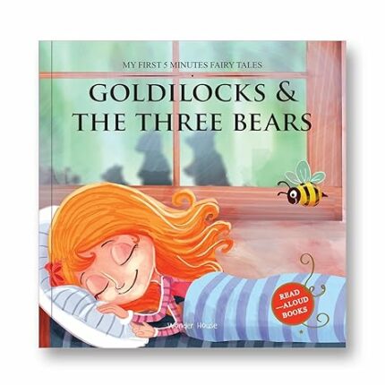 My First 5 Minutes Fairy Tales Goldilocks And The Three Bears: Traditional Fairy Tales For Children