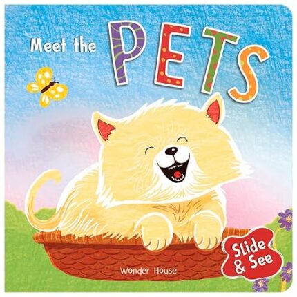 Slide And See - Meet The Pets : Sliding Novelty Board Book For Kids