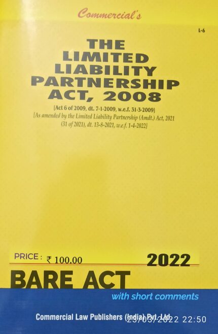 Commercial?s The Limited Liability Partnership Act, 2008 (Bare Act) ? Edition 2022?