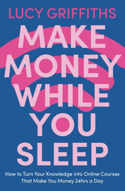 Make Money While You Sleep: How to Turn Your Knowledge into Online Courses
That Make You Money 24hrs