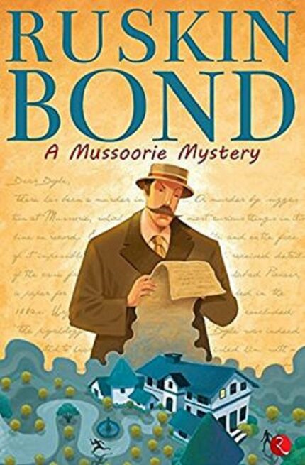 Ruskin Bond A Mussoorie Mystery?