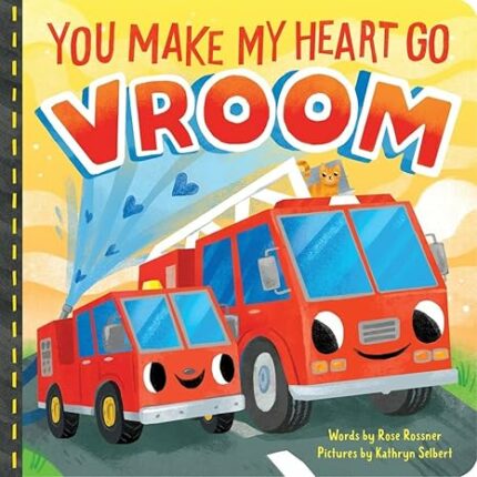 You Make My Heart Go Vroom!