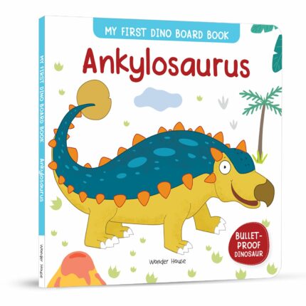 My First Dino Board Book: Ankylosaurus